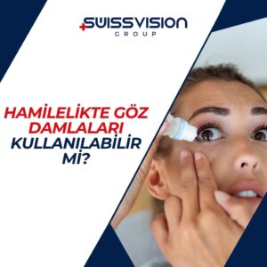 Hamilelikte Göz Damlaları Kullanılabilir mi